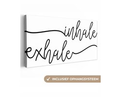 Canvas schilderij 60x30 cm - Wanddecoratie Quote - Ademen - Spreuk - Zwart wit - 'Inhale exhale' - Muurdecoratie woonkamer - Slaapkamer decoratie - Kamer accessoires - Schilderijen op canvas