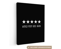 Canvas schilderij 60x80 cm - Wanddecoratie badkamer Quotes - Would poop here again - Humor - Zwart - Spreuk - Muurdecoratie WC - Decoratieve accessoires - Toilet muur decoratie - Schilderijen op canvas