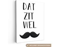 Canvas schilderij 90x120 cm - Wanddecoratie Spreuken - Dat zit wel snor - Quotes - Papa - Muurdecoratie woonkamer - Slaapkamer decoratie - Kamer accessoires - Schilderijen op canvas - Vaderdag cadeau - Geschenk - Cadeautje voor hem - Tip - Mannen