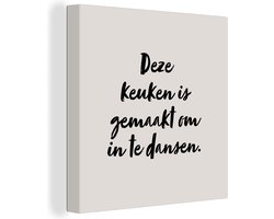 Canvas Schilderij Deze keuken is gemaakt om in te dansen - Taupe - Quote - 20x20 cm - Wanddecoratie