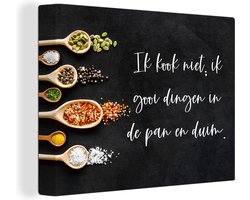 Canvas Schilderij Ik gooi dingen in de pan en duim - Keuken - Quotes - Spreuken - Humor - 80x60 cm - Wanddecoratie