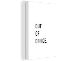 Canvas Schilderij Quotes - Out of office - Wit - 40x60 cm - Wanddecoratie