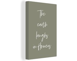 Canvas Schilderij The earth laughs in flowers - Bloemen - Tuin - Tekst - Quotes - 80x120 cm - Wanddecoratie
