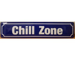 Chill Zone metalen straatnaambord Reclamebord van metaal METALEN-WANDBORD - MUURPLAAT - VINTAGE - RETRO - HORECA- BORD-WANDDECORATIE -TEKSTBORD - DECORATIEBORD - RECLAMEPLAAT - WANDPLAAT - NOSTALGIE -CAFE- BAR -MANCAVE- KROEG- MAN CAVE