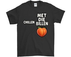 Chillen Shirt – Chillen met die billen – Casual Outfit – Unisex T-Shirt voor Dames & Heren – Grappig Cadeau