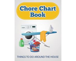 Chore Chart Book (Things to Do Around the House)