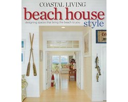 Coastal Living: Beach House Style