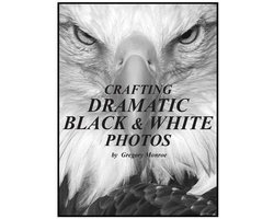 Crafting Dramatic Black & White Photos