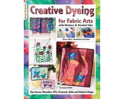 Creative Dyeing for Fabric Arts