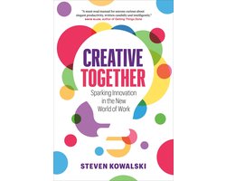 Creative Together: Sparking Innovation in the New World of Work