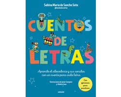 Cuentos de letras: Cuentos de la A a la Z: Aprende el abecedario y sus sonidos con un cuento para cada letra / Stories about Letters