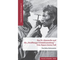 Das SS-Ahnenerbe und die »Straßburger Schädelsammlung« – Fritz Bauers letzter Fall.
