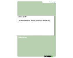Das Verständnis professioneller Beratung