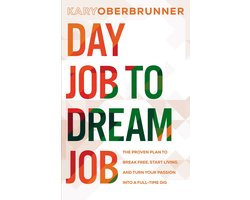 Day Job to Dream Job