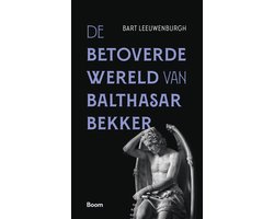 De betoverde wereld van Balthasar Bekker