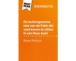 De buitengewone reis van de Fakir die vast kwam te zitten in een Ikea-kast van Romain Puértolas (Boekanalyse)