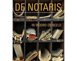De notaris in woord en beeld