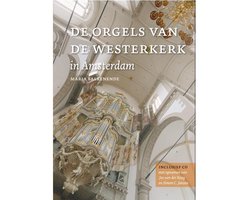 De orgels van de Westerkerk in Amsterdam + CD