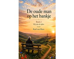 De oude man op het bankje. Boek 2