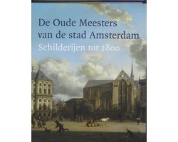 De Oude Meesters Van De Stad Amsterdam