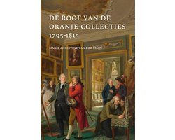 De Roof van de Oranje Collecties (1795-1815)