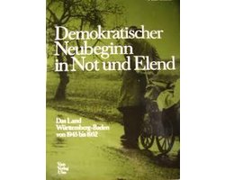 Demokratischer Neubeginn in Not und Elend