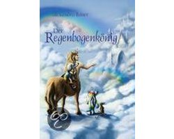 Der Regenbogenkönig