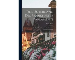 Der Untergang Des Frankfurter Parlaments