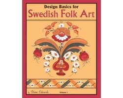 Design Basics For Swedish Folk Art, Volume 1