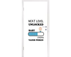 Deursticker Next level unlocked: baby. Loading vader worden - Baby - Papa - Spreuken - Quotes - 80x205 cm - Deurposter