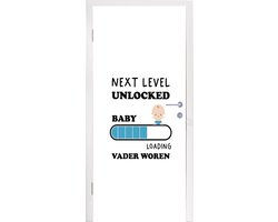 Deursticker Next level unlocked: baby. Loading vader worden - Baby - Papa - Spreuken - Quotes - 95x235 cm - Deurposter