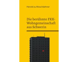 Die berühmte FKK-Wohngemeinschaft aus Schwerin