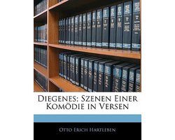 Diegenes; Szenen Einer Kom Die in Versen