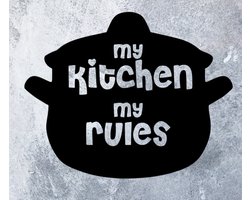Djemzy - My kitchen my rules- wanddecoratie woonkamer - wanddecoratie slaapkamer - keuken- wandversiering - muurversiering - wandpaneel - wall art - hout - zwart - eten - drinken - MDF 6 mm