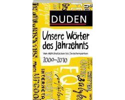 Duden - Unsere Wörter des Jahrzehnts