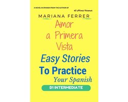 Easy Stories to Practice Your Spanish 1 - Amor A Primera Vista