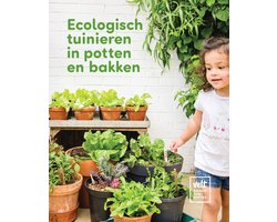 Ecologisch tuinieren in potten en bakken