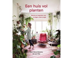 Een huis vol planten - Kennis en inspiratie voor je eigen urban jungle door Mama Botanica - Kamerplanten boek