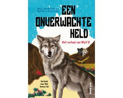 Een onverwachte held: Het verhaal van Wolf 8