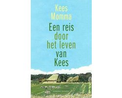 Een reis door het leven van Kees