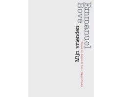 Emmanuel Bove – Mijn vrienden