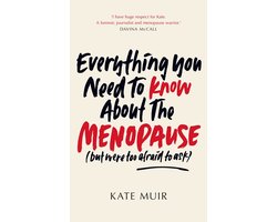 Everything You Need to Know About the Menopause (but were too afraid to ask)