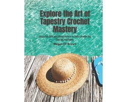Explore the Art of Tapestry Crochet Mastery