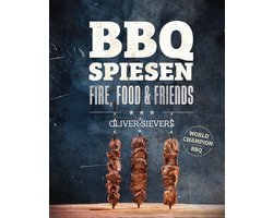 Fire, Food & Friends - BBQ Spiesen