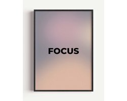 Focus Poster – 50x70 cm – Let op zonder lijst – Sfeervolle Wanddecoratie voor Woonkamer & Slaapkamer – Muurdecoratie Woonkamer – Slaapkamer Decoratie – Kamer Accessoires