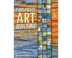 Foolproof Art Quilting