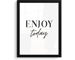 Fotolijst inclusief poster 30x40 cm - Quote enjoy today - Foto in lijst quotes - Muurdecoratie zwart wit - Muurtekst modern - Keuken decoratie tekst - Houten lijsten fotohouder - Posters in kaders - Wissellijst - Fotokaders - Photo frame