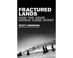 Fractured Lands How the Arab World Came Apart