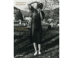 Francesca Woodman Portrait of a Reputation