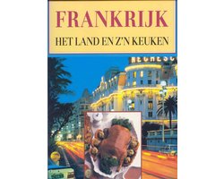 Frankrijk, het land en z'n keuken